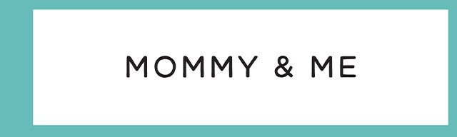 Mommy & Me