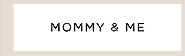 Mommy & Me