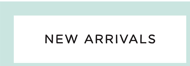 New Arrivals