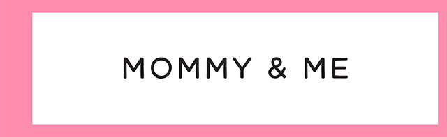 MOMMY & ME