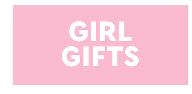 GIRL GIFTS