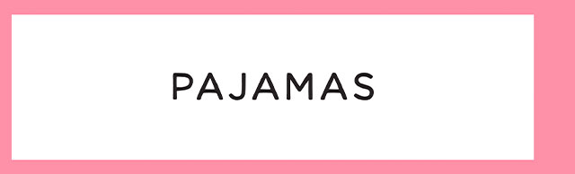 PAJAMAS
