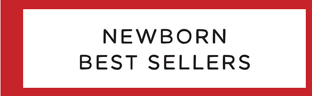 NEWBORN BEST SELLERS