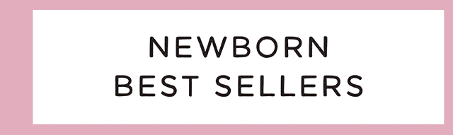 NEWBORN BEST SELLERS