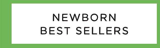 NEWBORN BEST SELLERS