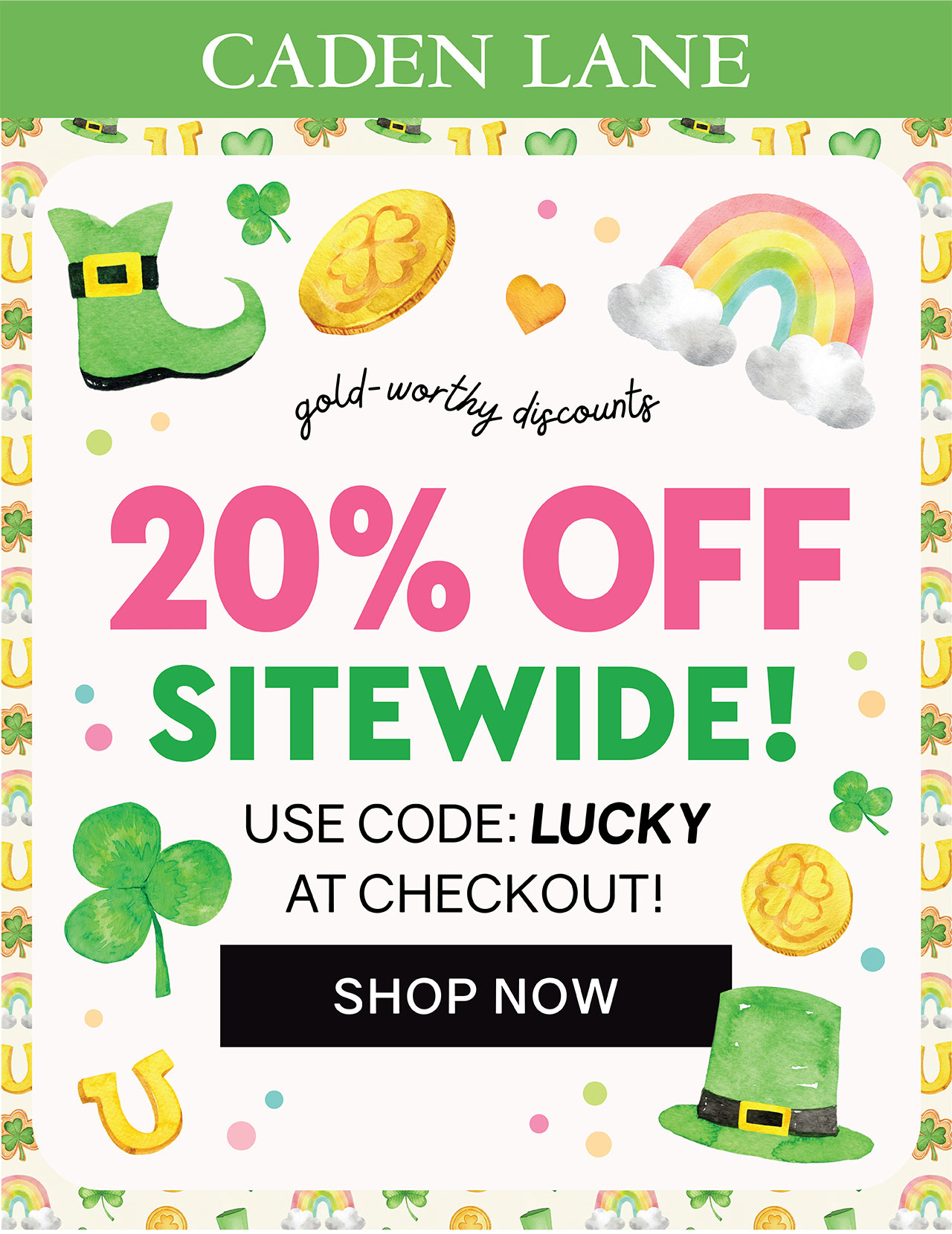20% OFF Sitewide! Use code: LUCKY at checkout! SHOP NOW