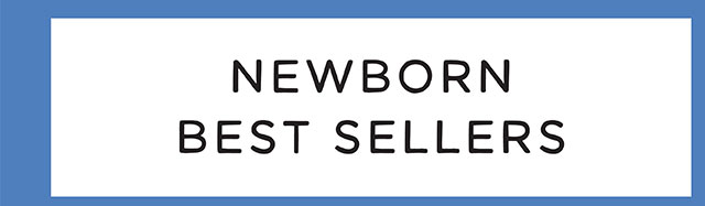 NEWBORN BEST SELLERS
