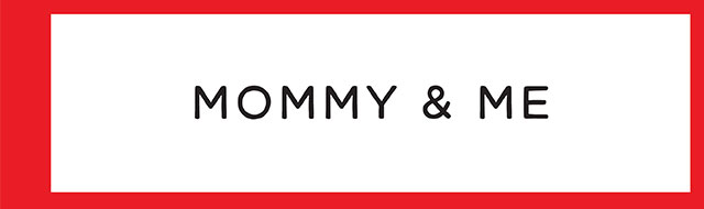 MOMMY & ME