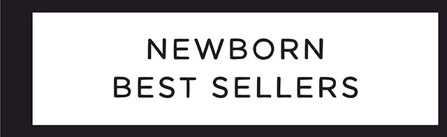NEWBORN BEST SELLERS