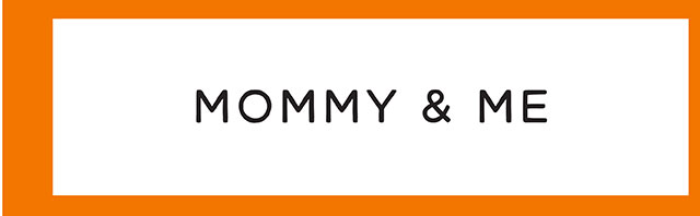 MOMMY & ME
