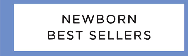 NEWBORN BEST SELLERS