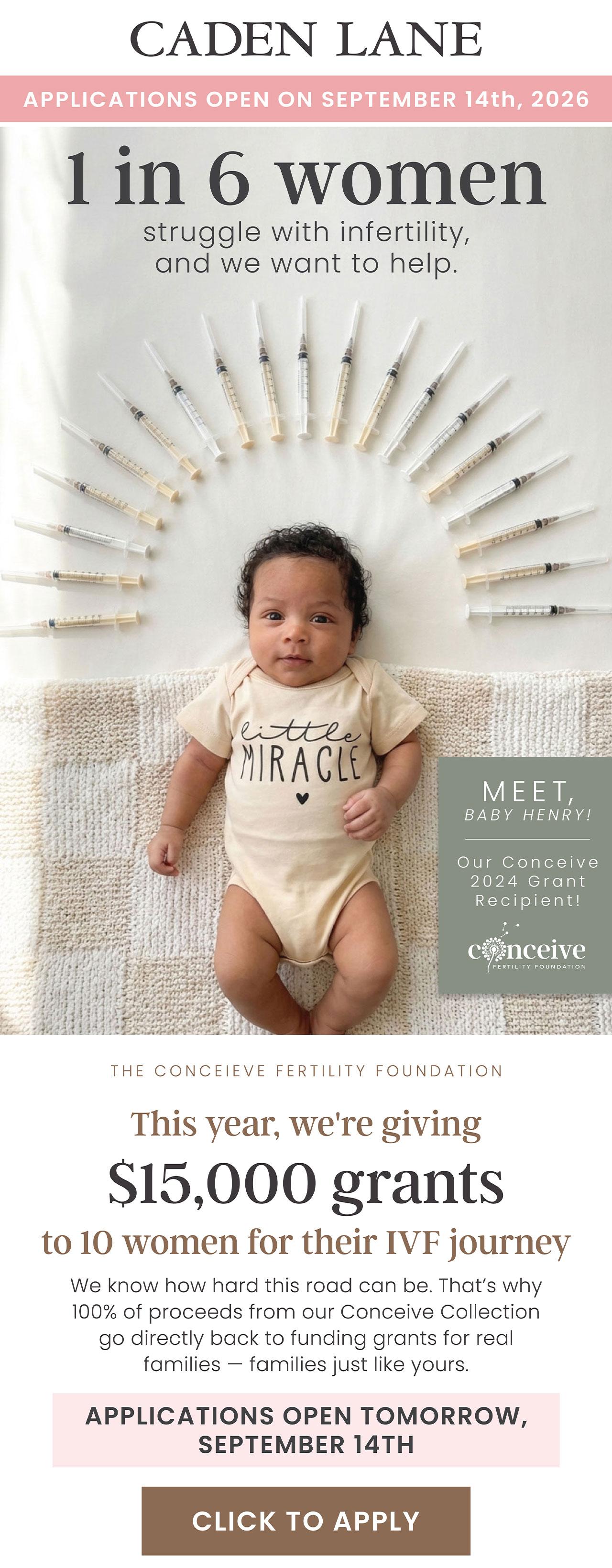 The Conceieve Fertility Foundation. This year, we're giving $15,000 grants to 10 women for their IVF journey. Applications open September 14th