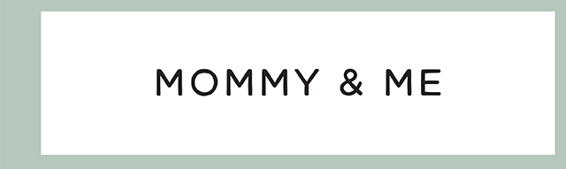 MOMMY & ME