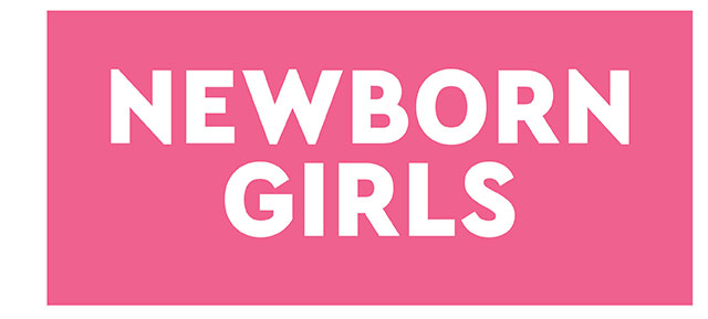 NEWBORN GIRLS