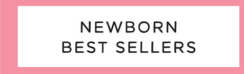 NEWBORN BEST SELLERS