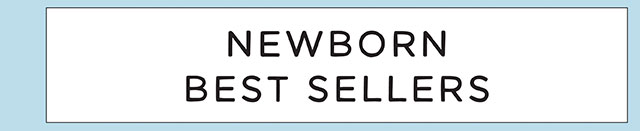 NEWBORN BEST SELLERS