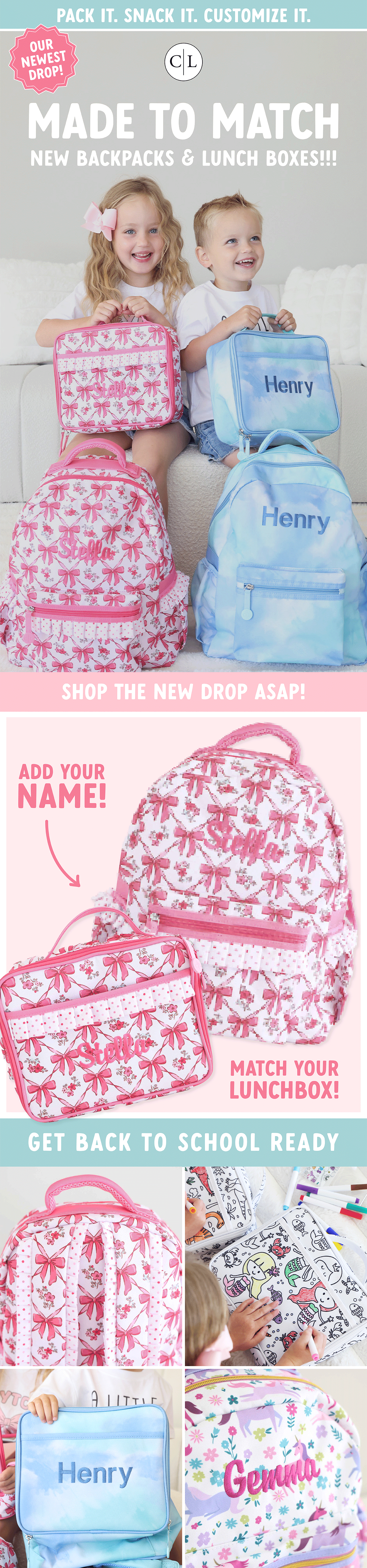 pack it. snack it. customize it! NEW backpacks & lunch boxes