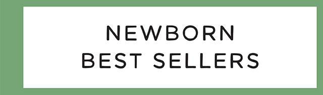 NEWBORN BEST SELLERS