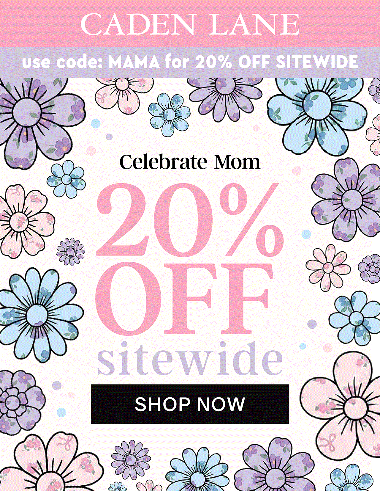 use code: MAMA for 20% OFF SITEWIDE Celebrate Mom 20% OFF sitewide SHOP NOE