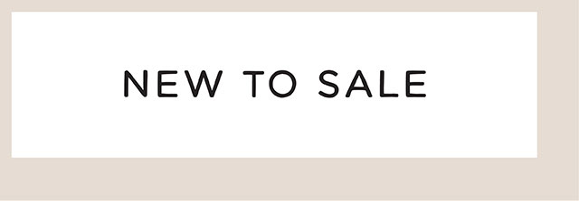 NEW TO SALE