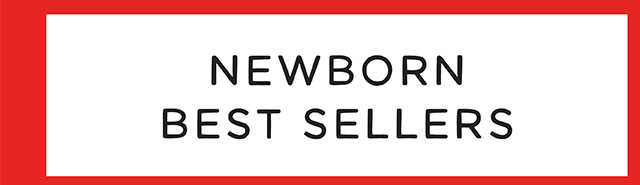 NEWBORN BEST SELLERS