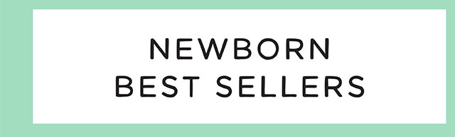 NEWBORN BEST SELLERS
