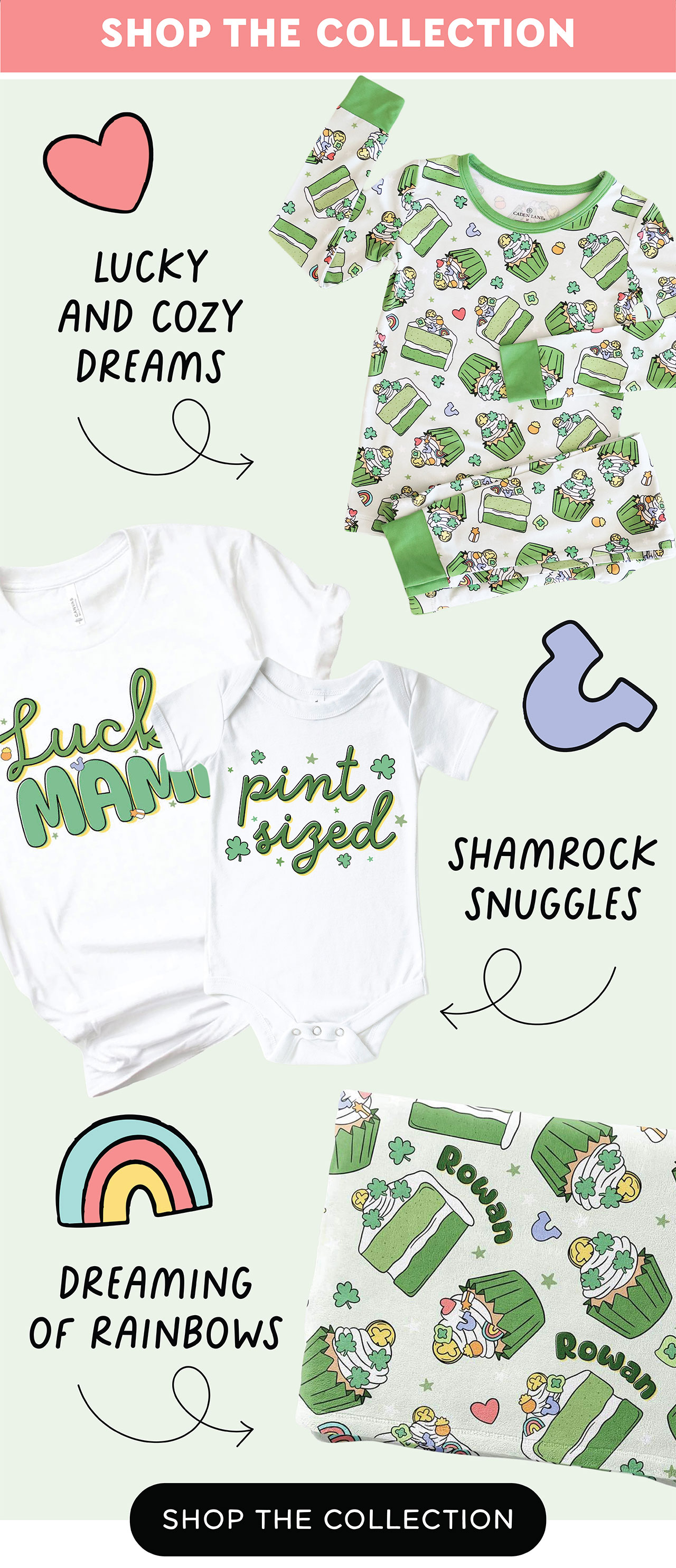 Shop the collection. Lucky and Cozy Cream, Shamrock Snuggles, Dreaming of Rainbows