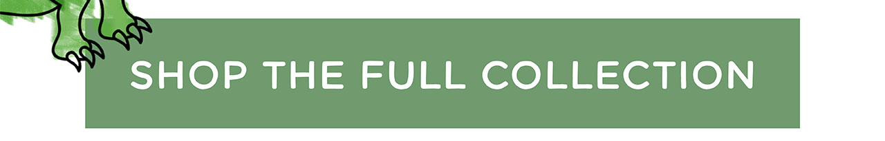 SHOP THE FULL COLLECTION