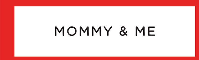MOMMY & ME