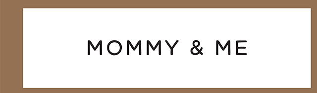 MOMMY & ME