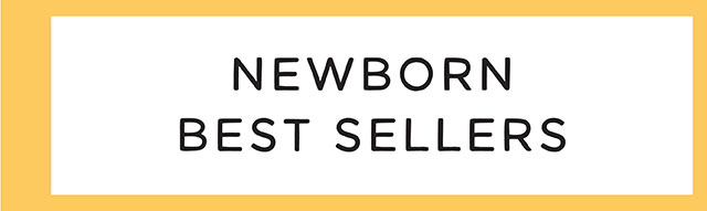 NEWBORN BEST SELLERS