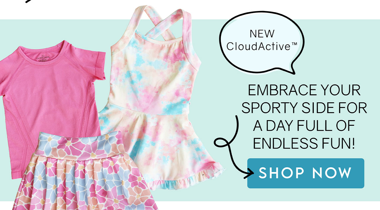 NEW CloudActive | Embrace your sporty side for a day full of endless fun!