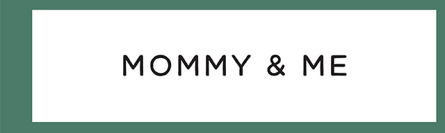MOMMY & ME