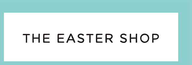 THE EASTER SHOP