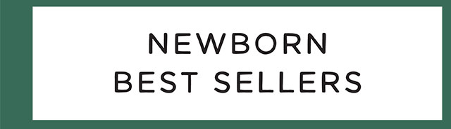 NEWBORN BEST SELLERS