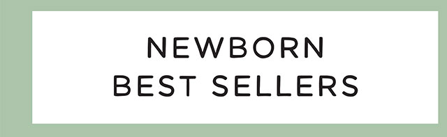 NEWBORN BEST SELLERS