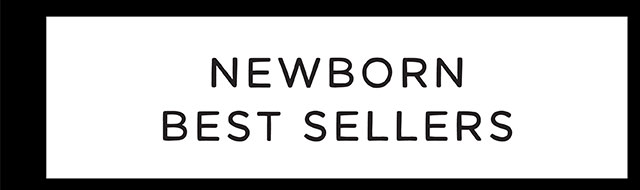 NEWBORN BEST SELLERS