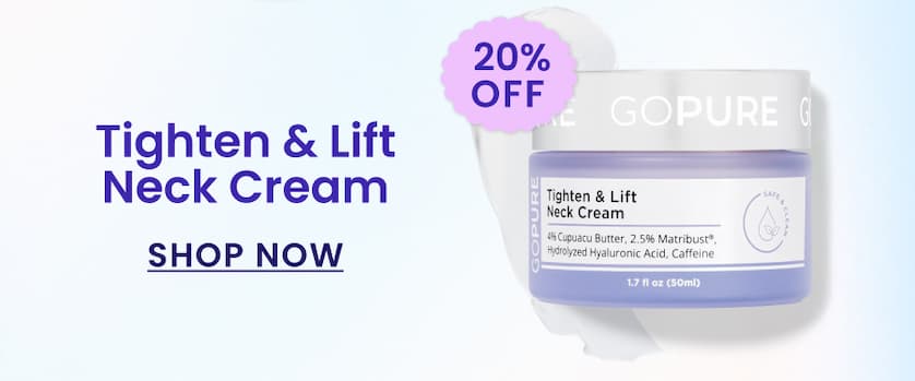 20% off Tighten & Lift Neck Cream SHOP NOW