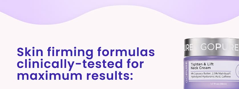 Skin firming formulas clinically-tested for maximum results: