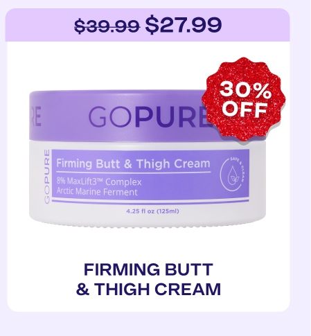 Firming Butt & Thigh Cream - 30% off