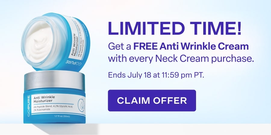 Limited Time - Get a FREE Anti Wrinkle Moisturizer with every Neck Cream Purchase. Ends July 18 at 11:59 pm PT.