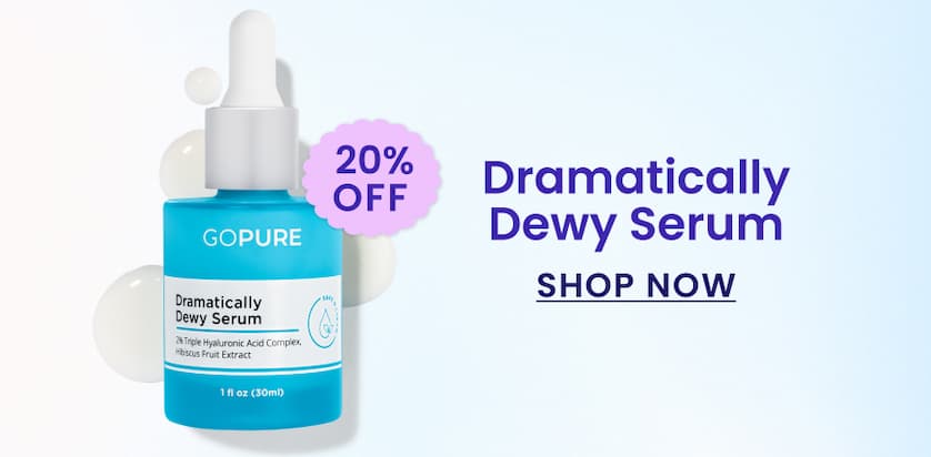 20% off Dramatically Dewy Serum SHOP NOW
