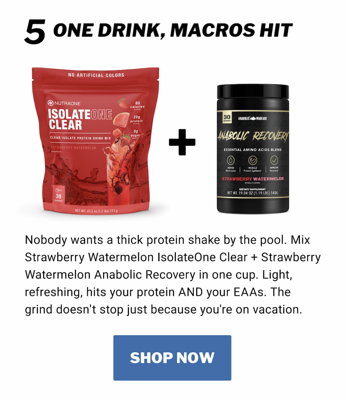 5 - 1 Drink, Macros Hit