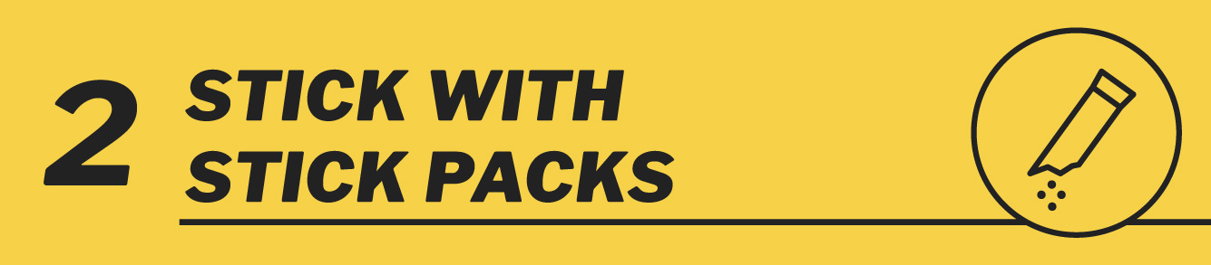 Step two: use stick-packs