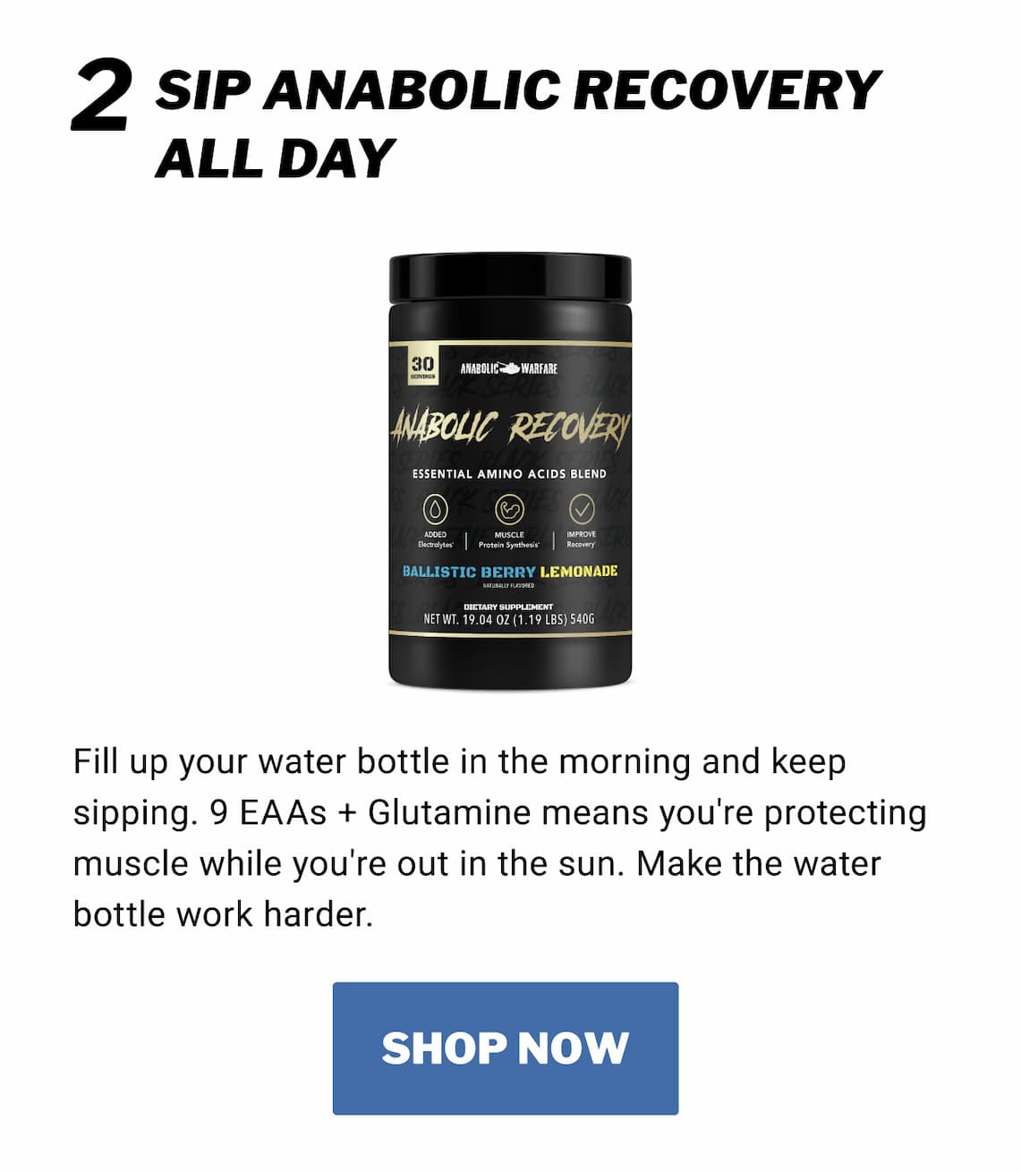 Tip 2 - Sip Anabolic Recovery All Day
