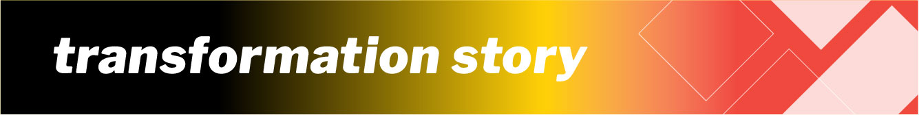 Transformation story