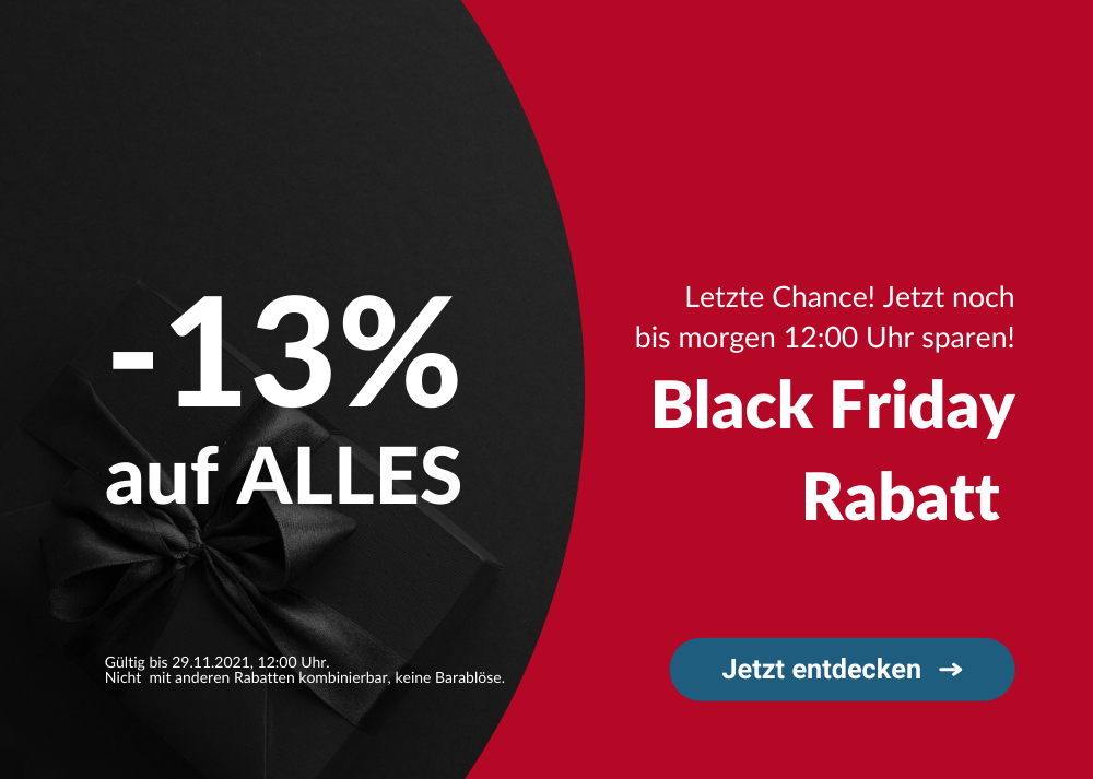 Black Friday Rabatt | -13% auf ALLES