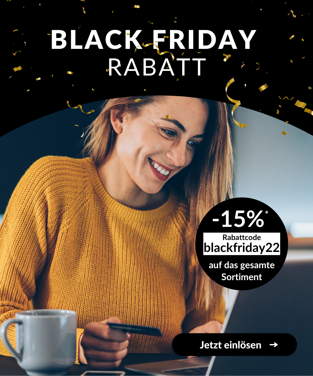 BLACK FRIDAY Rabatt! -15% auf das gesamte Sortiment