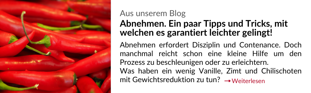 Aus unserem Blog: Abnehmen. Ein paar Tipps und Tricks, mit welchen es garantiert leichter gelingt!