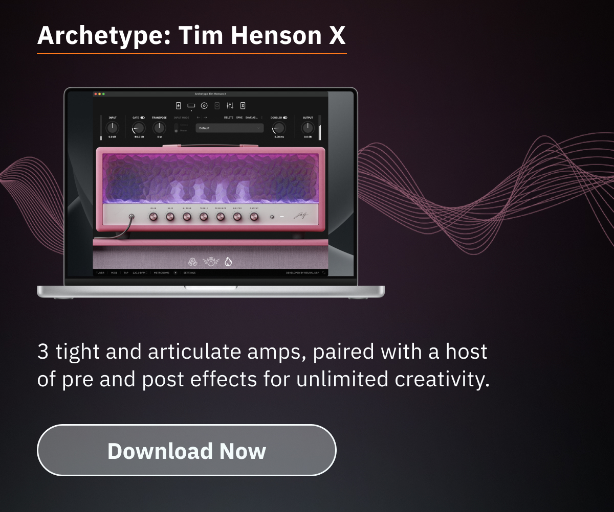 Archetype: Tim Henson X 3 tight and articulate amps, paired with a host of pre and post effects for unlimited creativity.